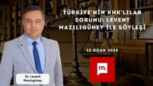 Türkiye'nin KHK'lılar sorunu: Levent Mazılıgüney ile söyleşi