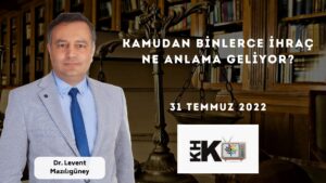 KAMUDAN BİNLERCE İHRAÇ NE ANLAMA GELİYOR? HUKUKÇU LEVENT MAZILIGÜNEY KHK TV'YE DEĞERLENDİRDİ