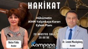 Hatice Yıldız ile Hakikat programında Dr. Levent Mazılıgüney ile hükümetin AİHM Yalçınkaya Kararı Eylem Planı analiz ediliyor. 📌 Hükümetin AİHM Yalçınkaya Kararı Eylem Planı: ➡️ Eylem Planı ne anlama geliyor? ➡️ Eylem Planı sonrası için öngörüler nelerdir? ➡️ Devam eden yargılamalarda neler yapılmalı?