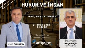 Hak, Hukuk, Adalet | Levent Mazılıgüney ile Hukuk ve İnsan