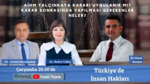 AİHM Yalçınkaya Kararı Uygulanır Mı? | Dr. Günal Kurşun ile Türkiye'de İnsan Hakları